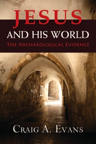 Jesus and His World: The Archaeological Evidence by Dr. Evans, Craig A: Used