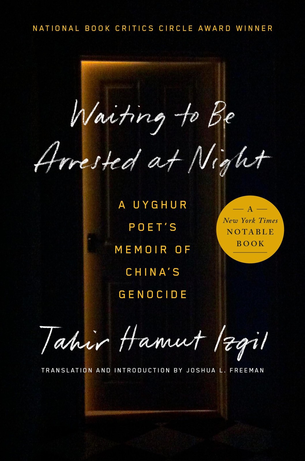 Waiting to Be Arrested at Night: A Uyghur Poet’s Memoir of China’s Genocide