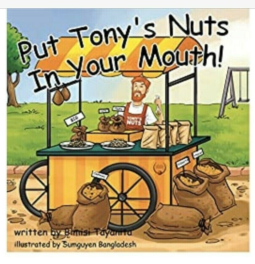 Put Tony’s Nuts in You Mouth! Bimisi Tayanita! Rare Hardback Book! New! Sumguyen