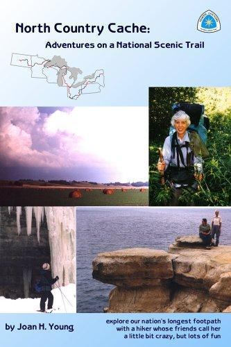 North Country Cache : Adventures on a National Scenic Trail by Joan H. Young…