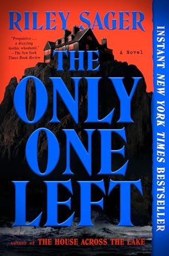 The Only One Left: A Novel by Sager, Riley