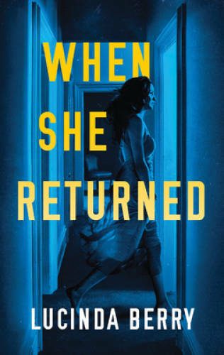 When She Returned – Paperback By Berry, Lucinda – GOOD