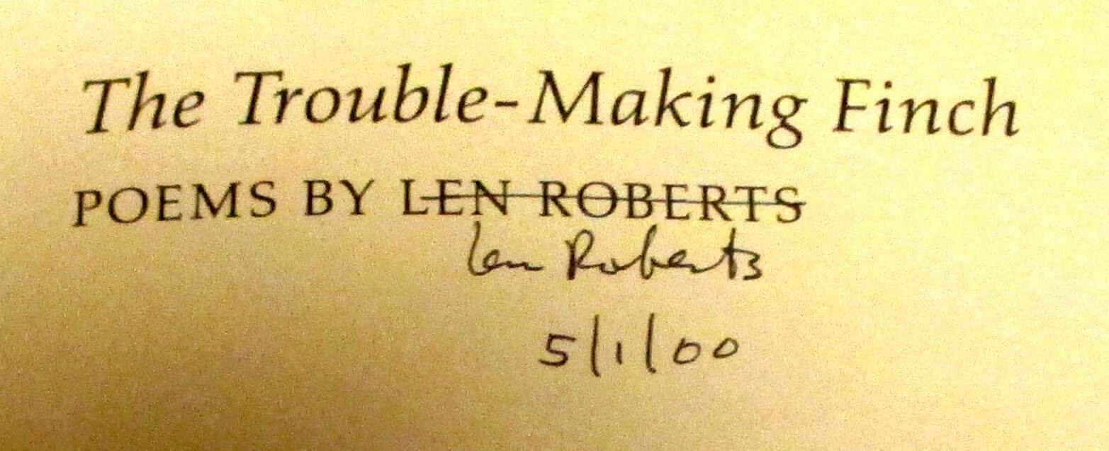1998 The Trouble-Making Finch by Len Roberts SIGNED Softcover Book 114 Pages