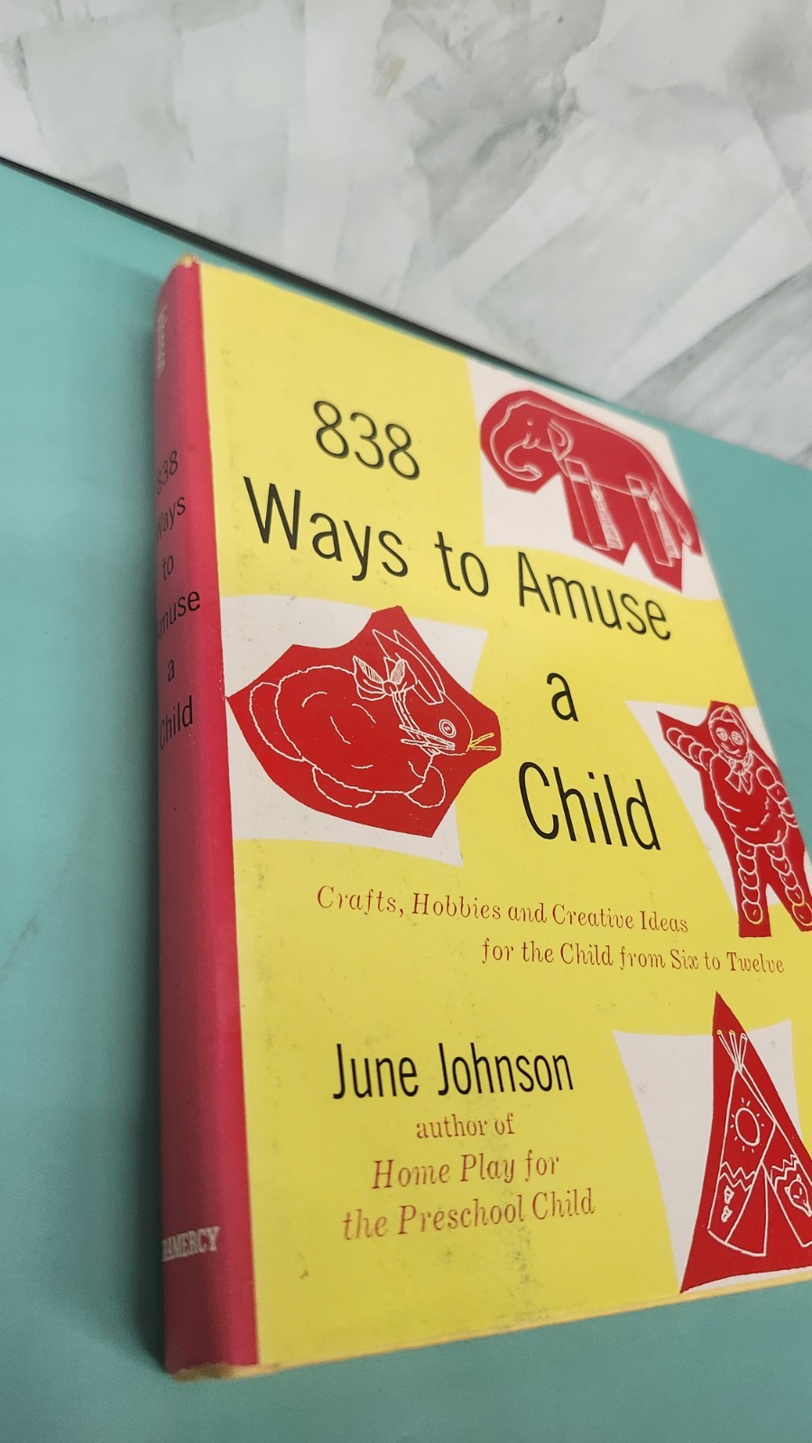 838 Ways to Amuse a Child by June Johnson Hardcover 1960 First Edition