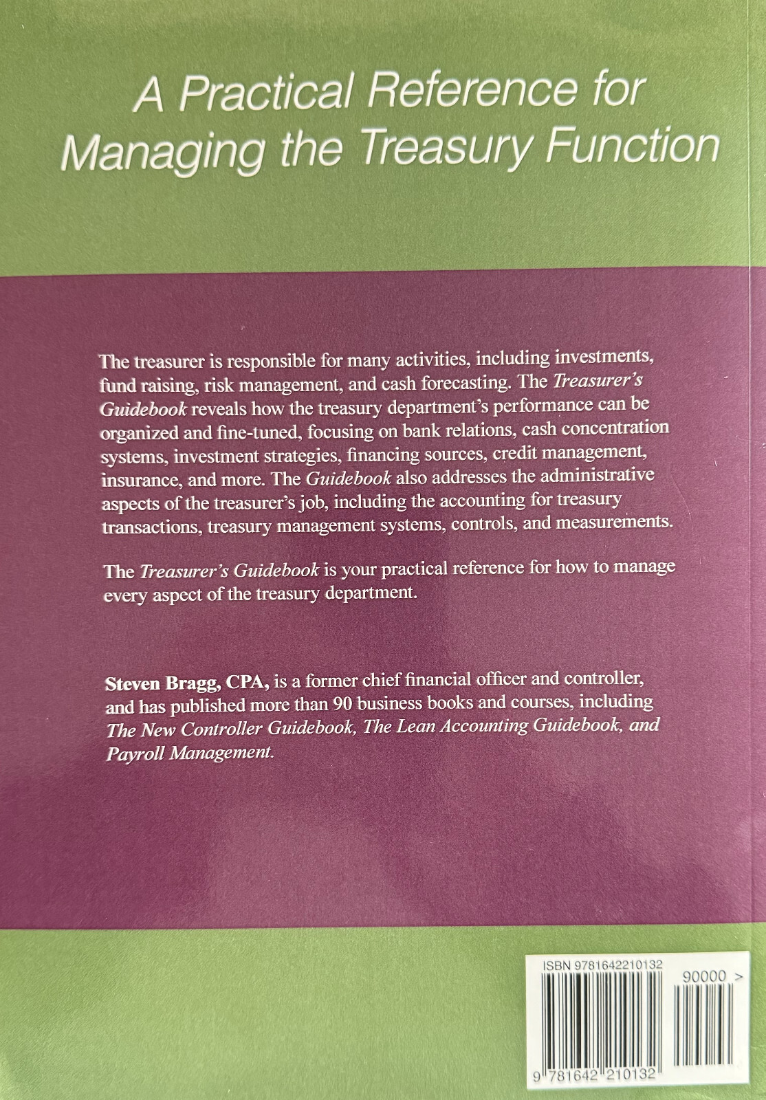 Treasurer’s Guidebook: Second Edition: A Practitioner’s Guide – Steven M. Bragg