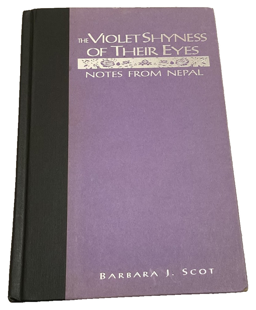 Violet Shyness of Their Eyes Notes From Nepal Barbara Scot HC 1993 Travel Memoir