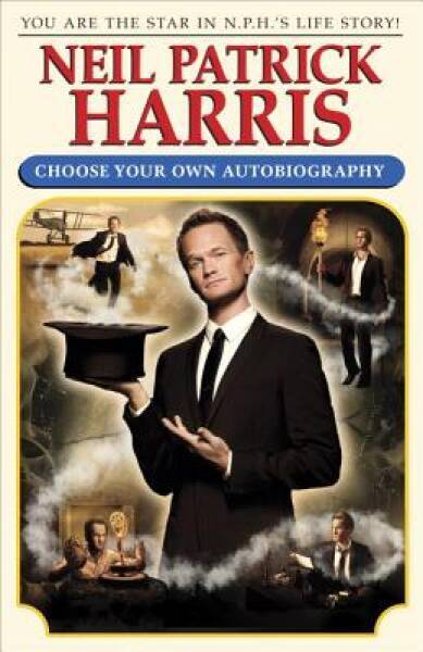 Neil Patrick Harris: Choose Your Own Autobiography – Hardcover – VERY GOOD