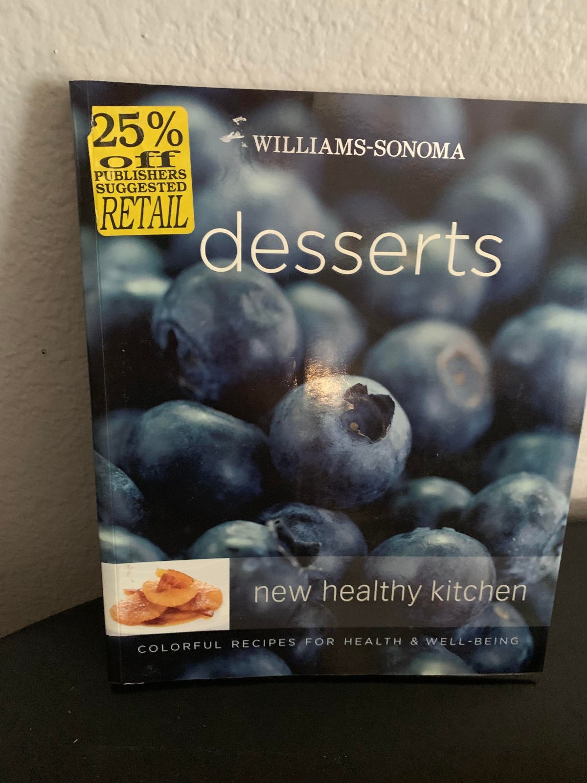 Williams-Sonoma New Healthy Kitchen: Desserts: Colorful Recipes