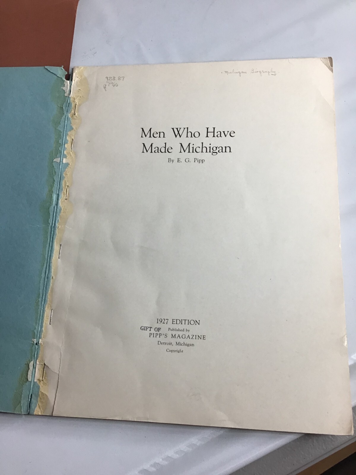 1927 Men Who Have Made Michigan E.G. Pipp Pioneers of Michigan Beginnings