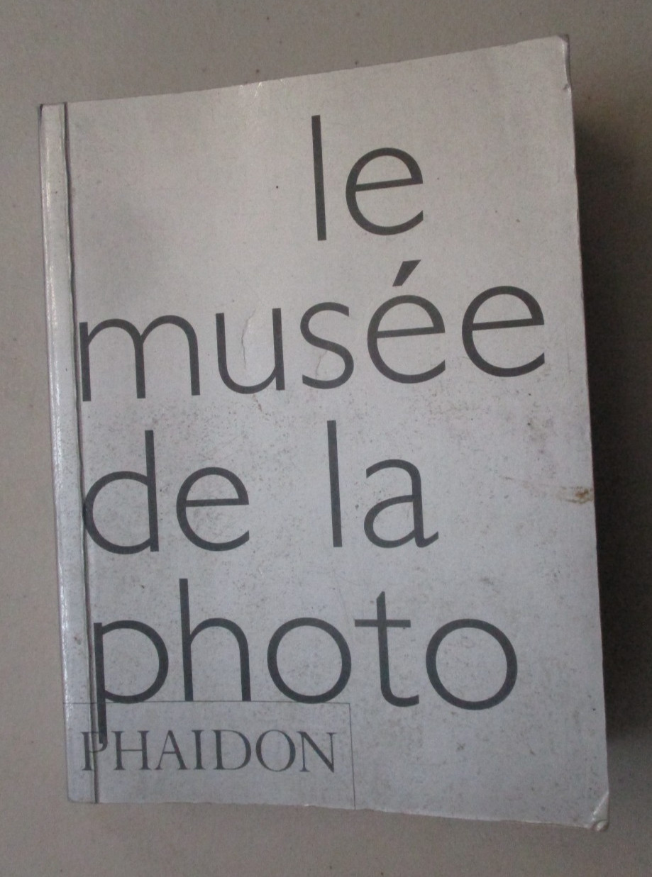 LE MUSEE DE LA PHOTO 2002 PHAIDON TRADE PAPERBACK FRENCH PHOTOGRAPHY ART BOOK