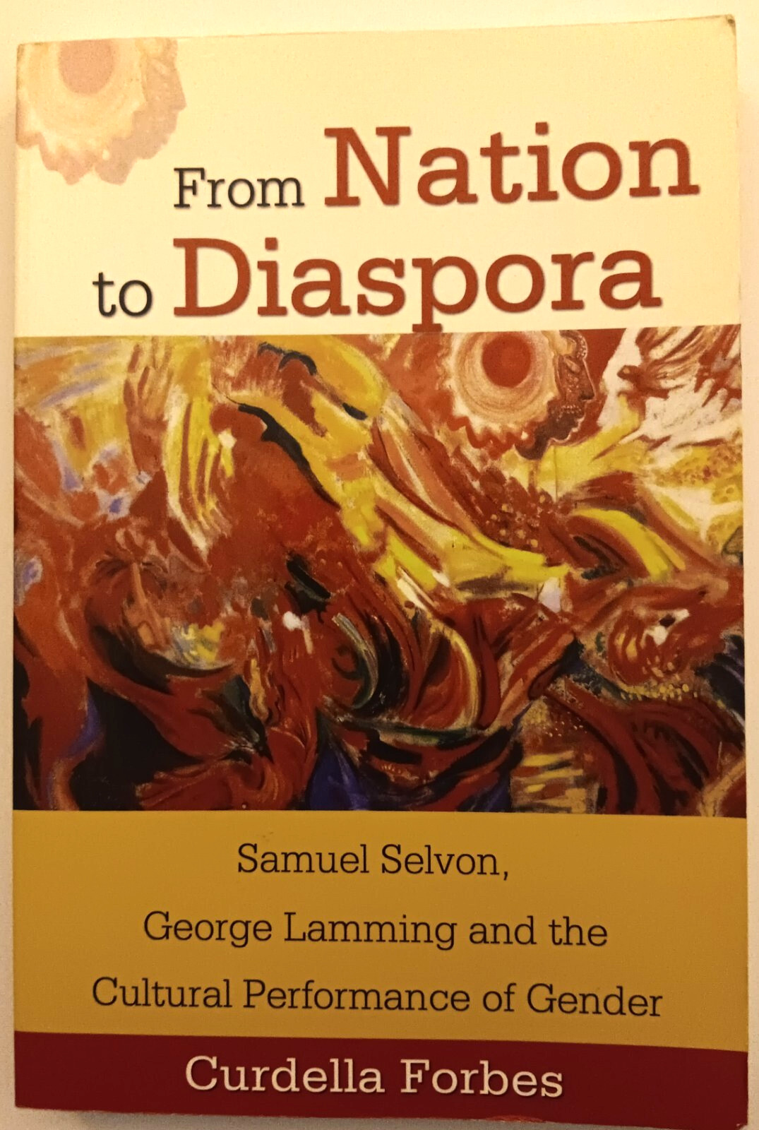 From Nation to Diaspora by Curdella Forbes Cultural Performance of Gender