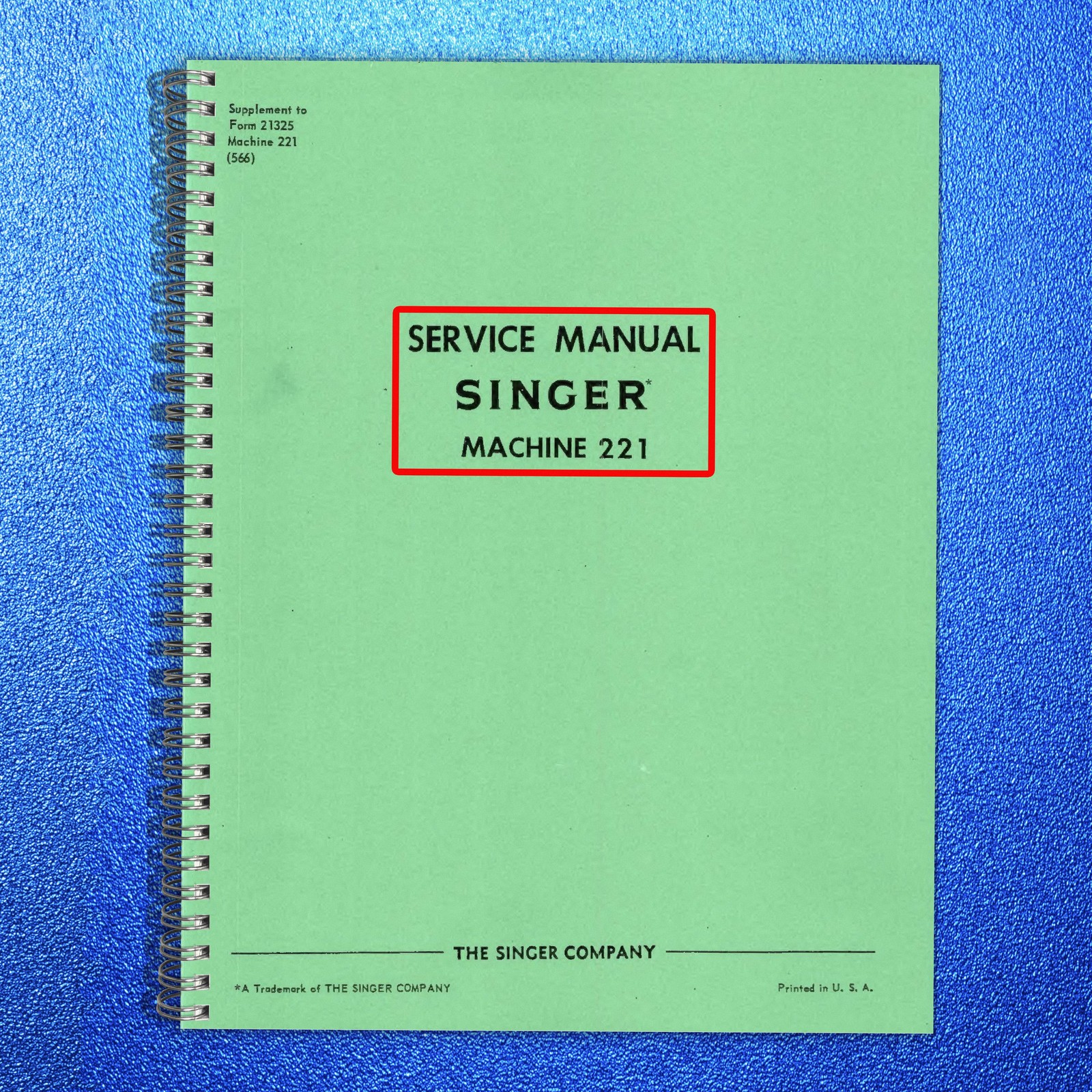 SINGER 221 Sewing Machine SERVICE MANUAL (NOT Instruction Manual) FIXED & COVERI