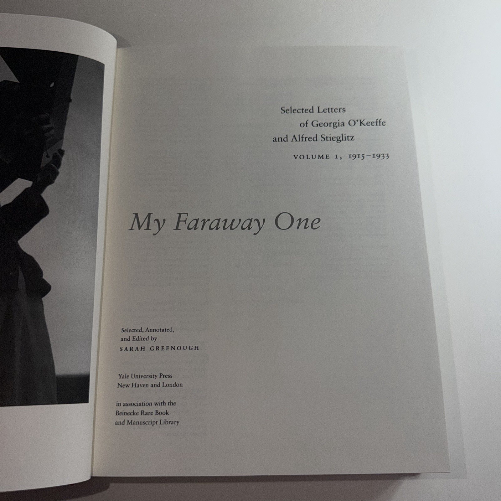 My Faraway One Vol. 1 : Selected Letters of Georgia o’Keeffe Alfred Stieglitz