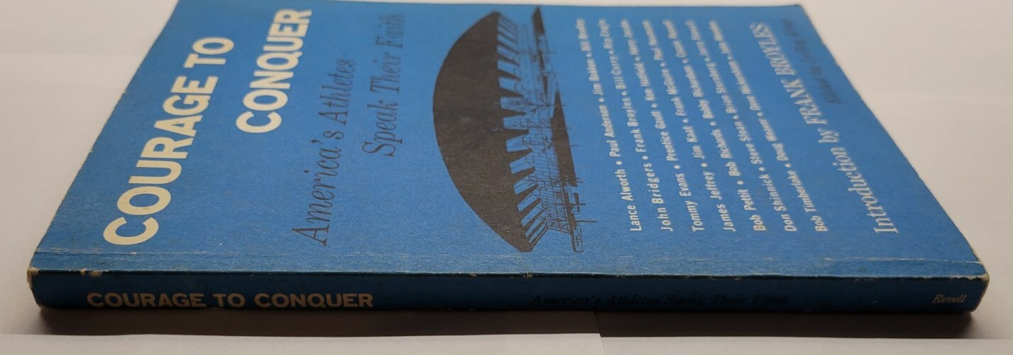 Courage to Conquer America’s Athletes Speak Their Faith 1966 Paperback