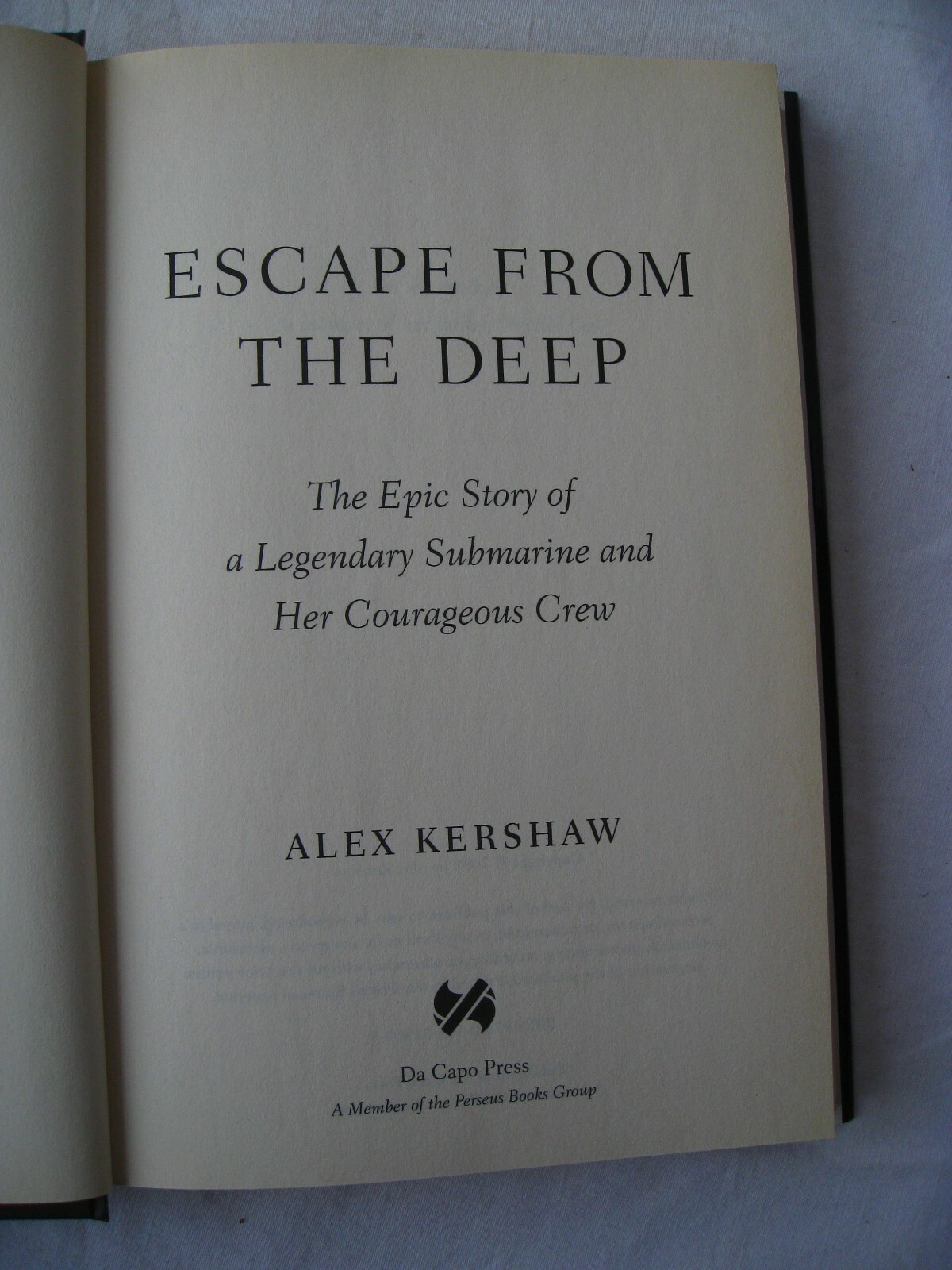 Alex Kershaw – Escape from the Deep. The Epic Story of a Legendary Submarine and