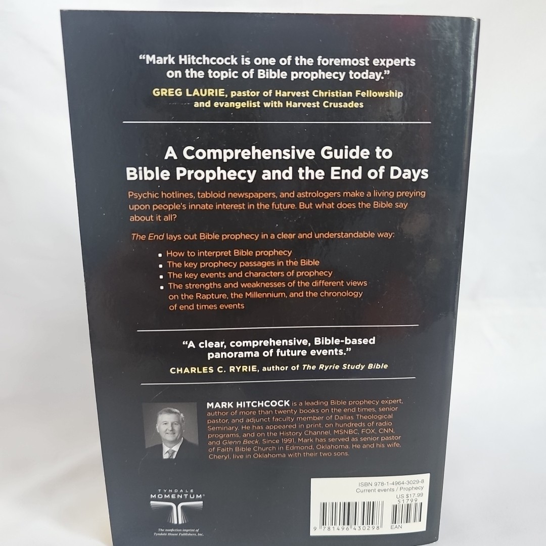 The End: Everything You’ll Want to Know about the Apocalypse by Mark Hitchcock