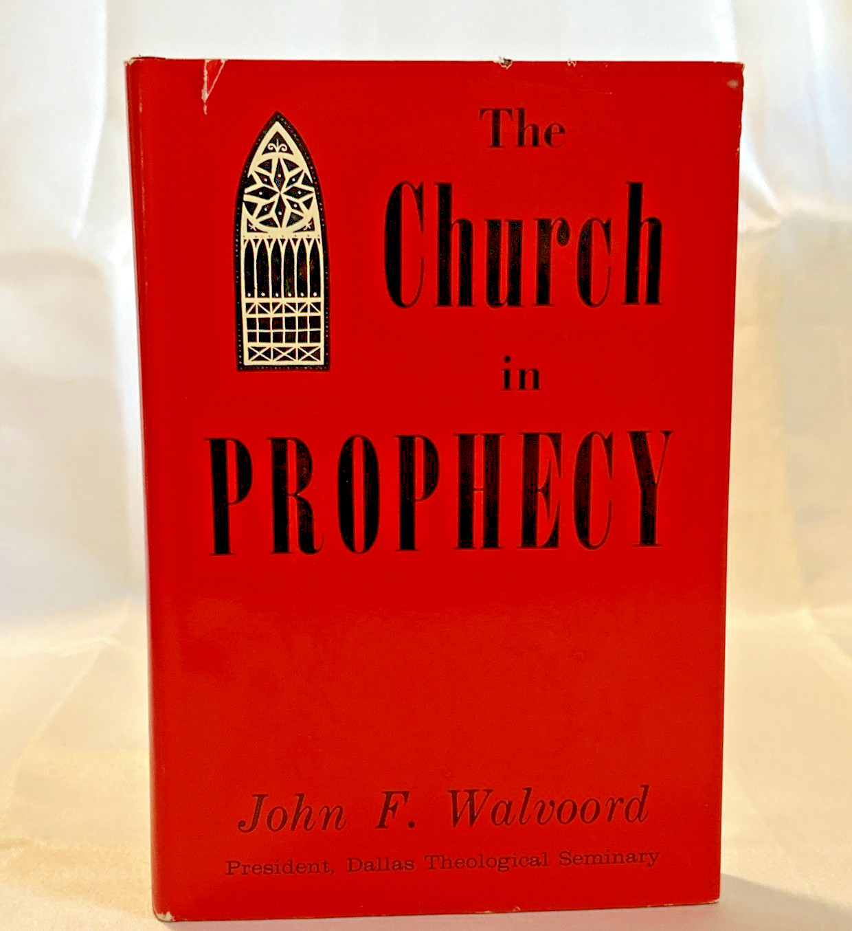 The Church in Prophecy (1967) ~ John F. Walvoord ~ Hardcover ~ Dust Jacket