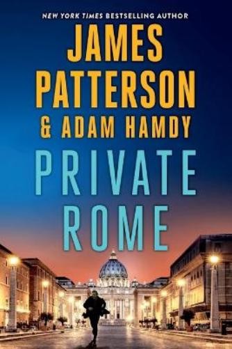 James Patterson Adam Hamdy Private Rome (Paperback) Private Novel
