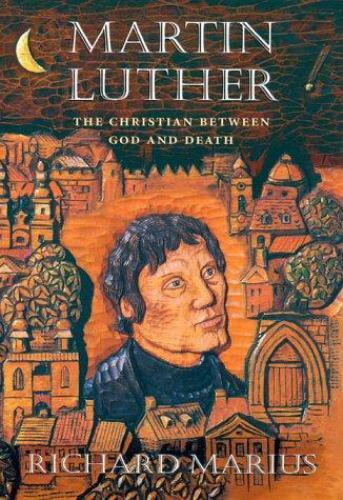 Martin Luther: The Christian between God and D- Marius, 9780674003873, paperback