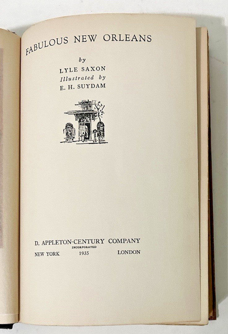 Fabulous New Orleans 1935 Lyle Saxon D. Appleton-Century Co; hardcover illustr.