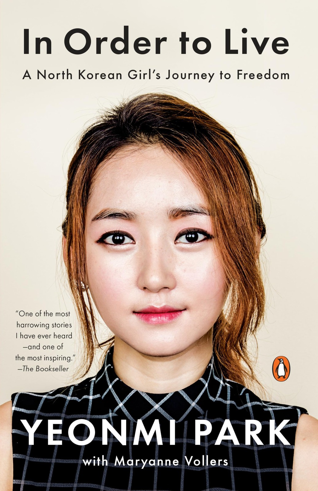 In Order to Live: A North Korean Girl’s Journey to Freedom – Vollers, Maryan…