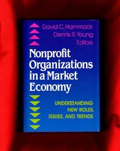 Nonprofit Organizations in a Market Economy : Understanding New R