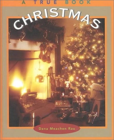 Christmas (True Books: Holidays) – library Rau, Dana Meachen