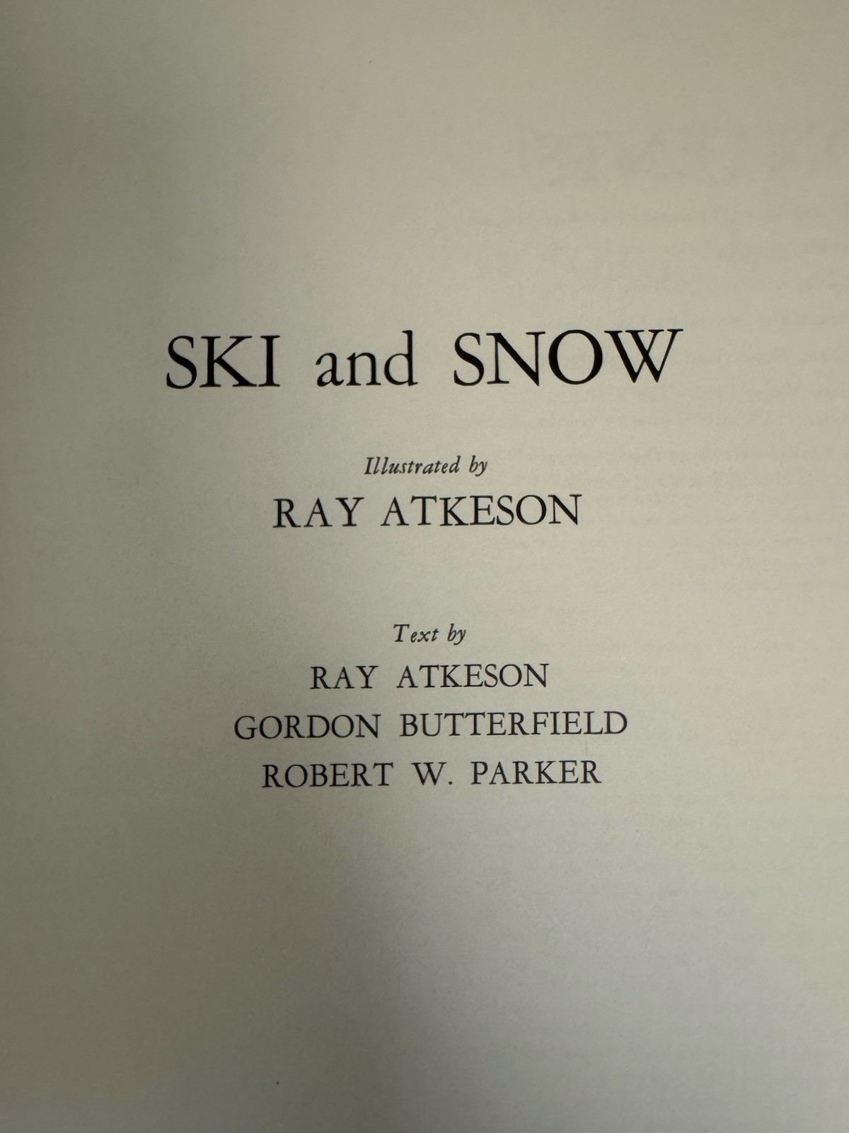 Ski And Snow. By Ray Atkeson. Hard Cover With Jacket. 1960. 1st Edition. 12”