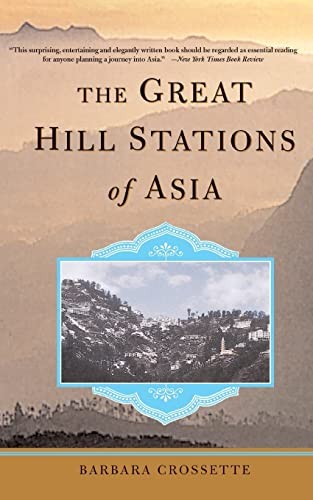 The Great Hill Stations Of Asia by Crossette, Barbara Paperback / softback Book