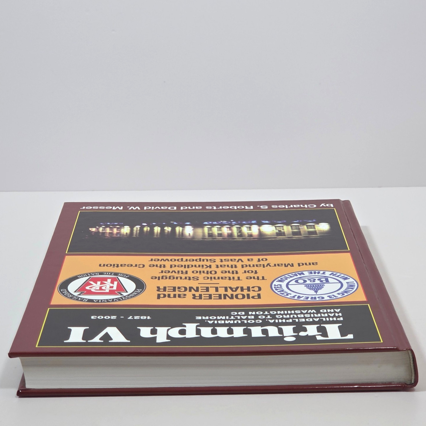 Triumph VI Philadelphia Columbia Harrisburg Baltimore DC 1827-2003 HC Illus 2003