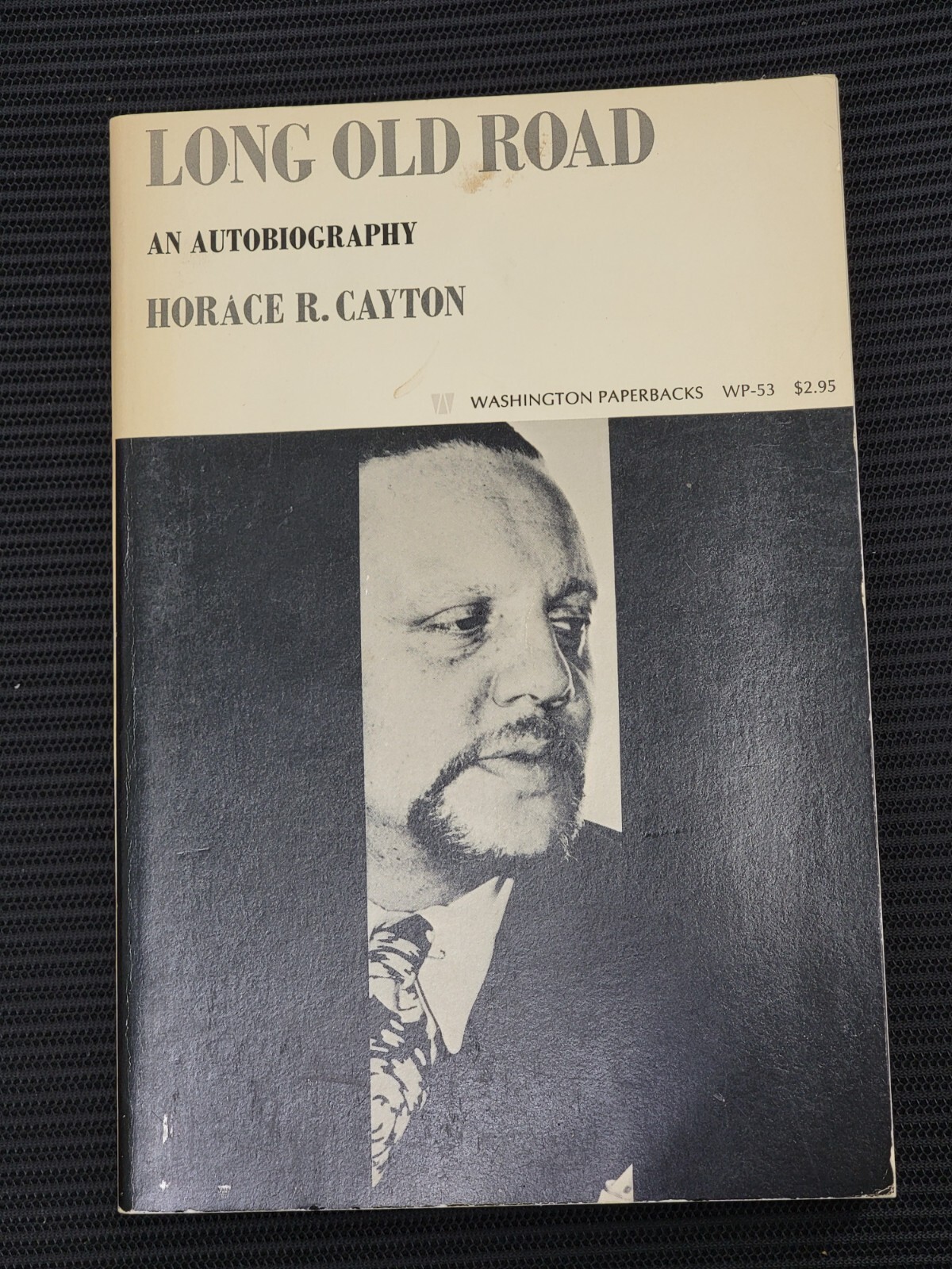 Horace R. Cayton Long Old Road : An Autobiography 1970 SC