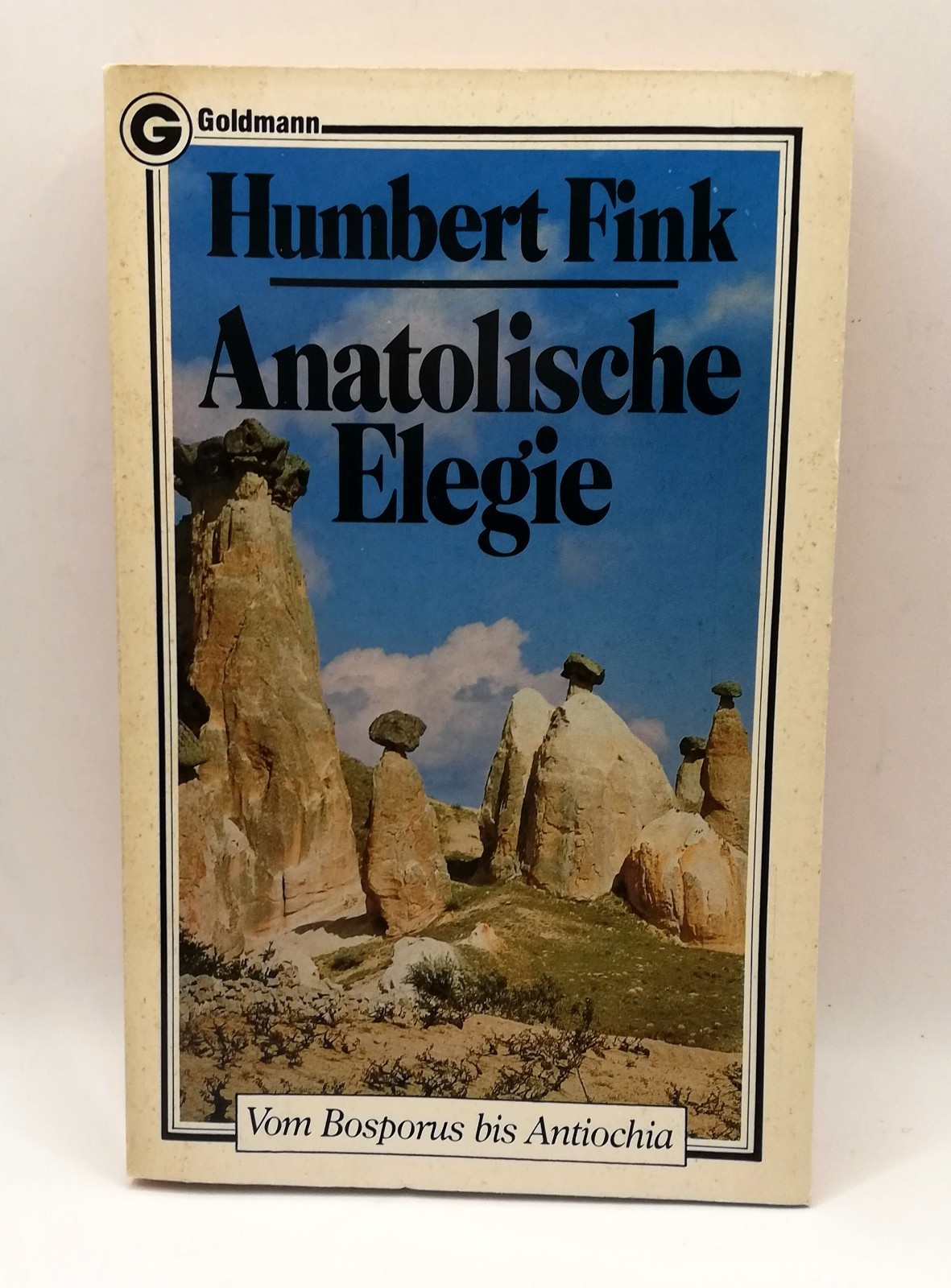 Anatolische Elegie: vom Bosporus bis Antiochia Fink, Humbert: