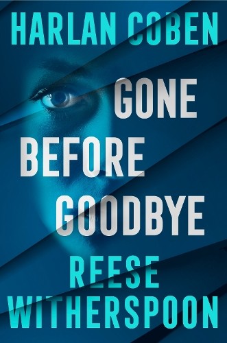 Gone Before Goodbye: The gripping new m… by Coben, Harlan Paperback / softback