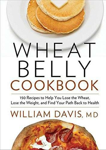 Wheat Belly Cookbook: 150 Recipes To Help You Lose The Wheat, Los – GOOD