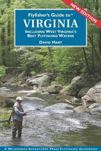 Flyfisher’s Guide to Virginia: Including West Virginia’s Best Fly Fishing Wa…