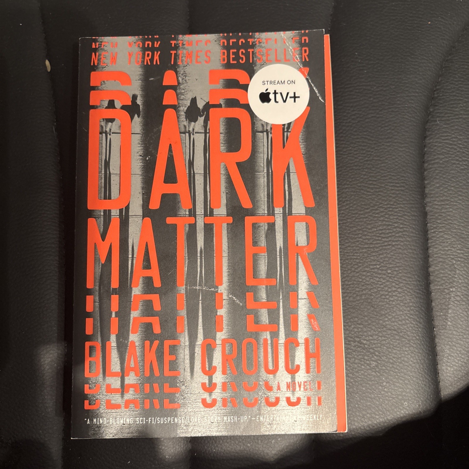 Dark Matter : A Novel by Blake Crouch (2017, Trade Paperback)