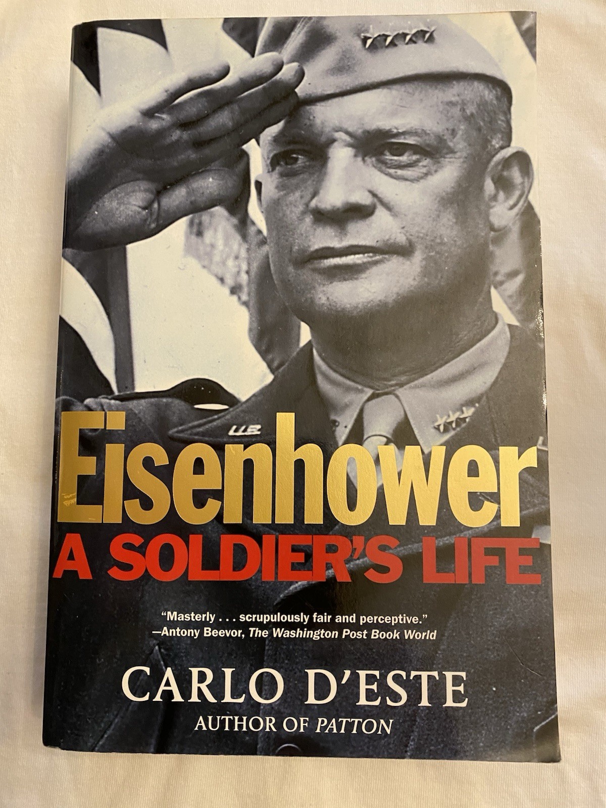 Eisenhower : A Soldier’s Life by Carlo D’Este (2002, Hardcover) 1st Edition