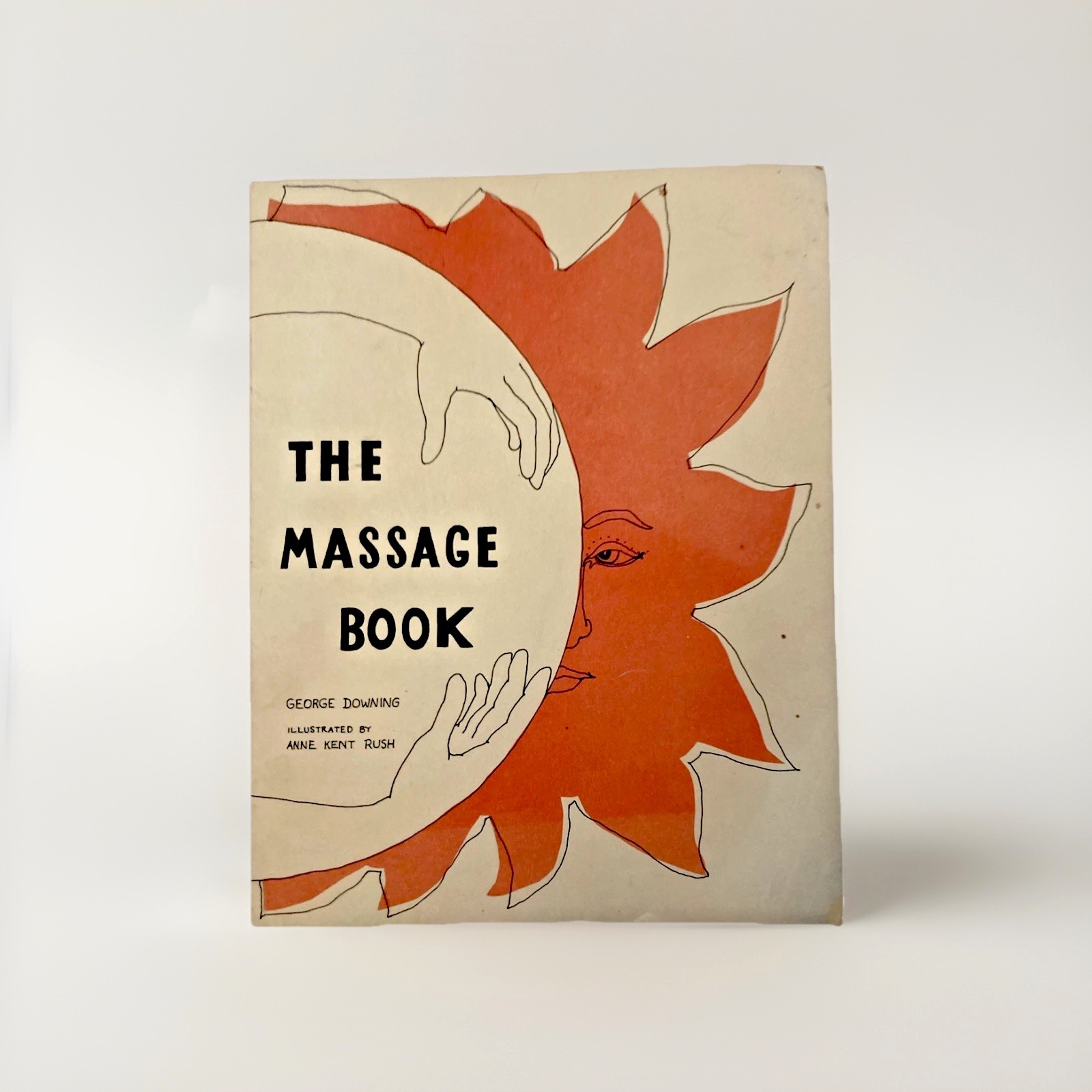 THE MASSAGE BOOK George Downing 1972 Esalen Institute Methods Relaxation