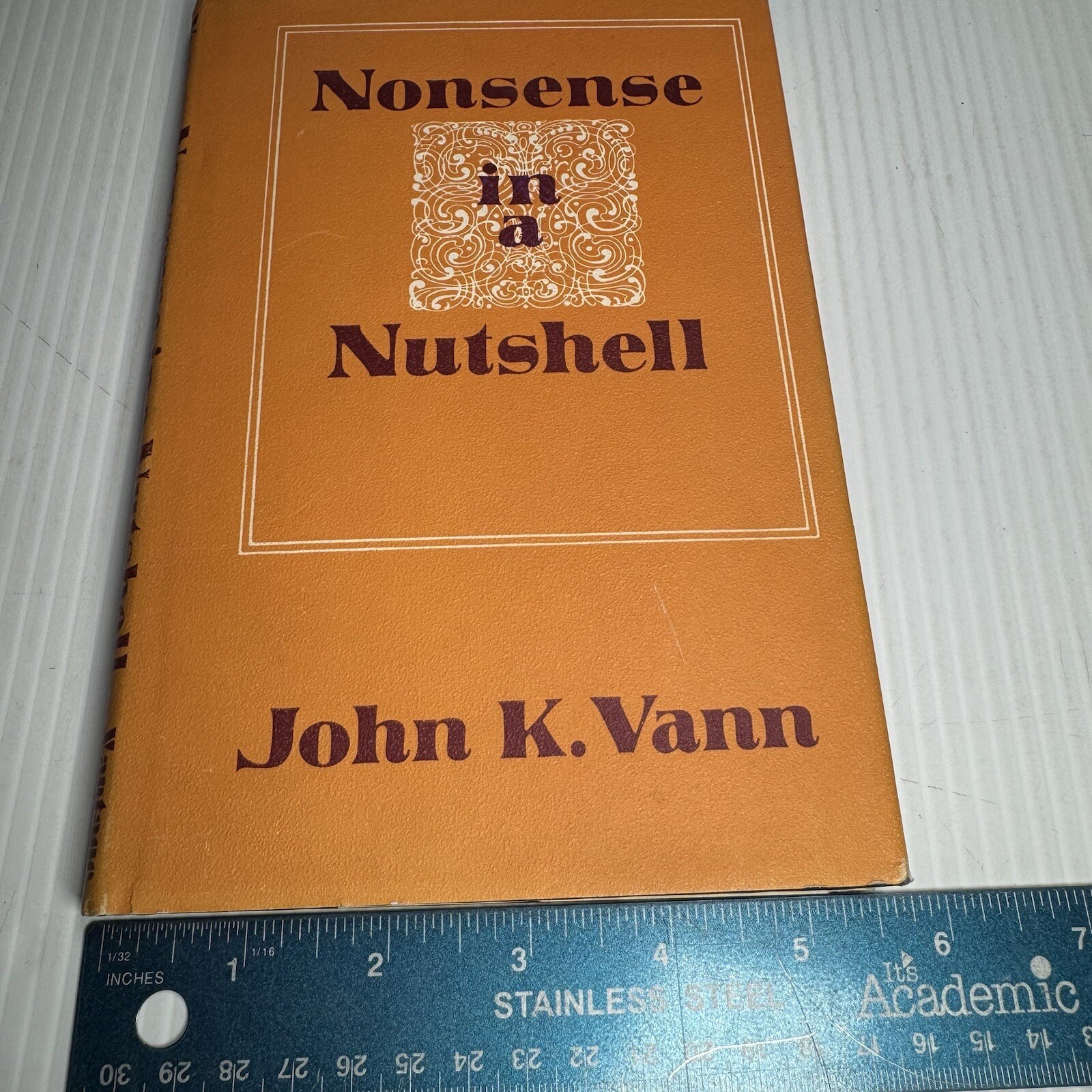 Nonsense In A Nutshell John K. Vann Inscribed By The Author Signed