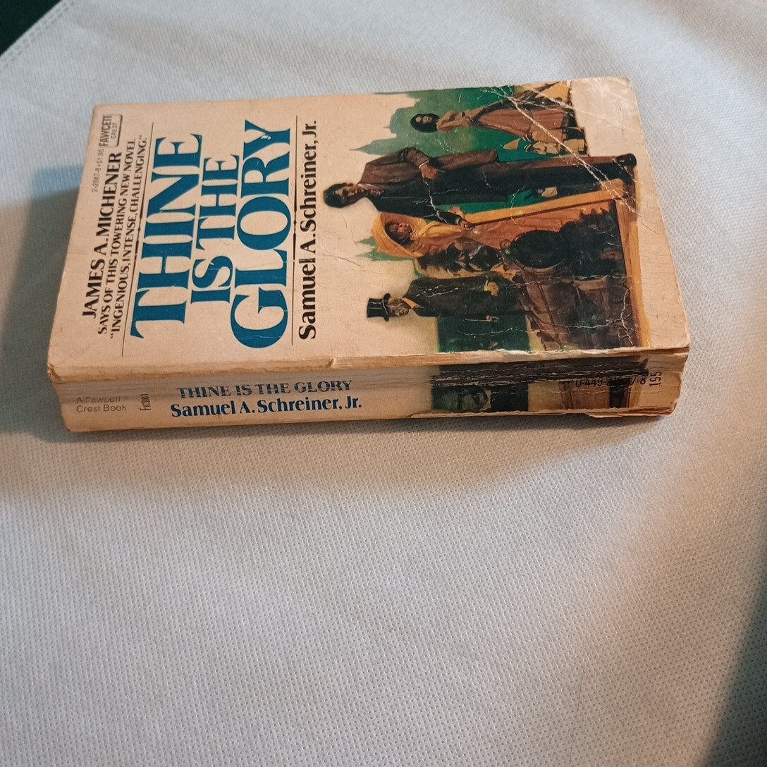 Thine Is the Glory by Samuel A. Schreiner Jr 1976 MMPB FAWCETT CREST 2ND print
