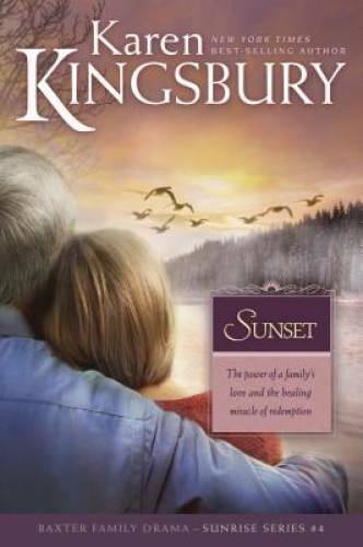 Sunset (Sunrise Series-Baxter 3, Book 4) – Paperback By Kingsbury, Karen – GOOD