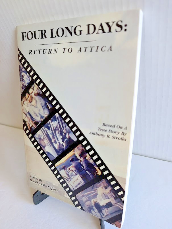 Four Long Days: Return to Attica by Anthony R Strollo / Dorothy Wills-Raftery GC