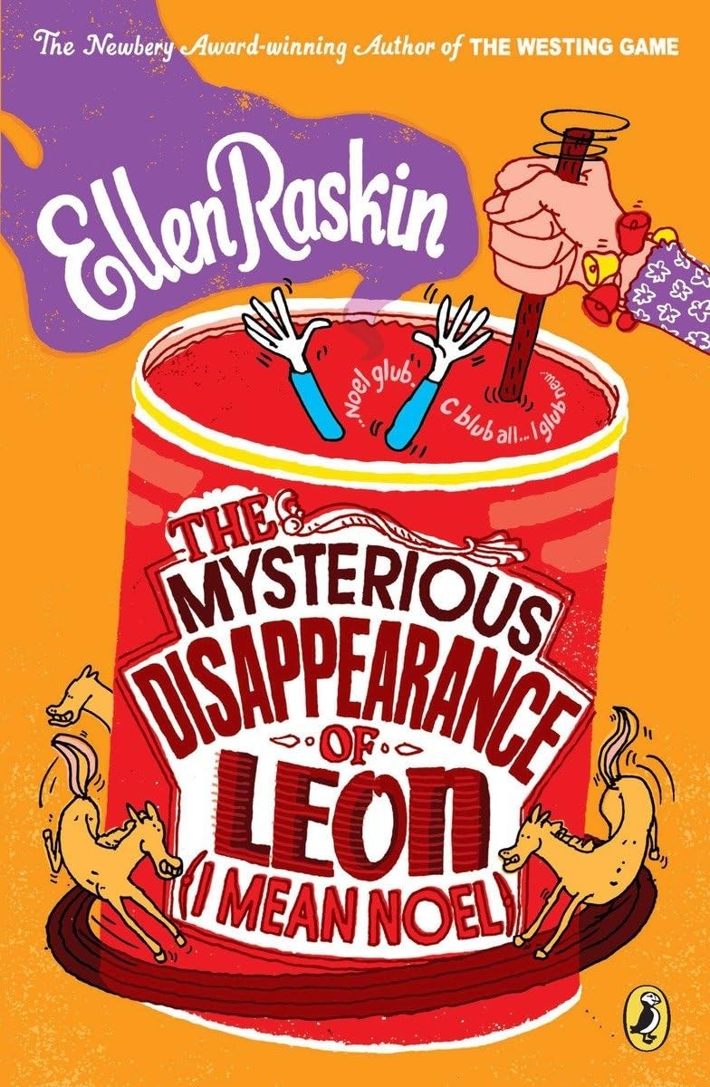 The Mysterious Disappearance of Leon (I Mean Noel) – paperback Raskin, Ellen