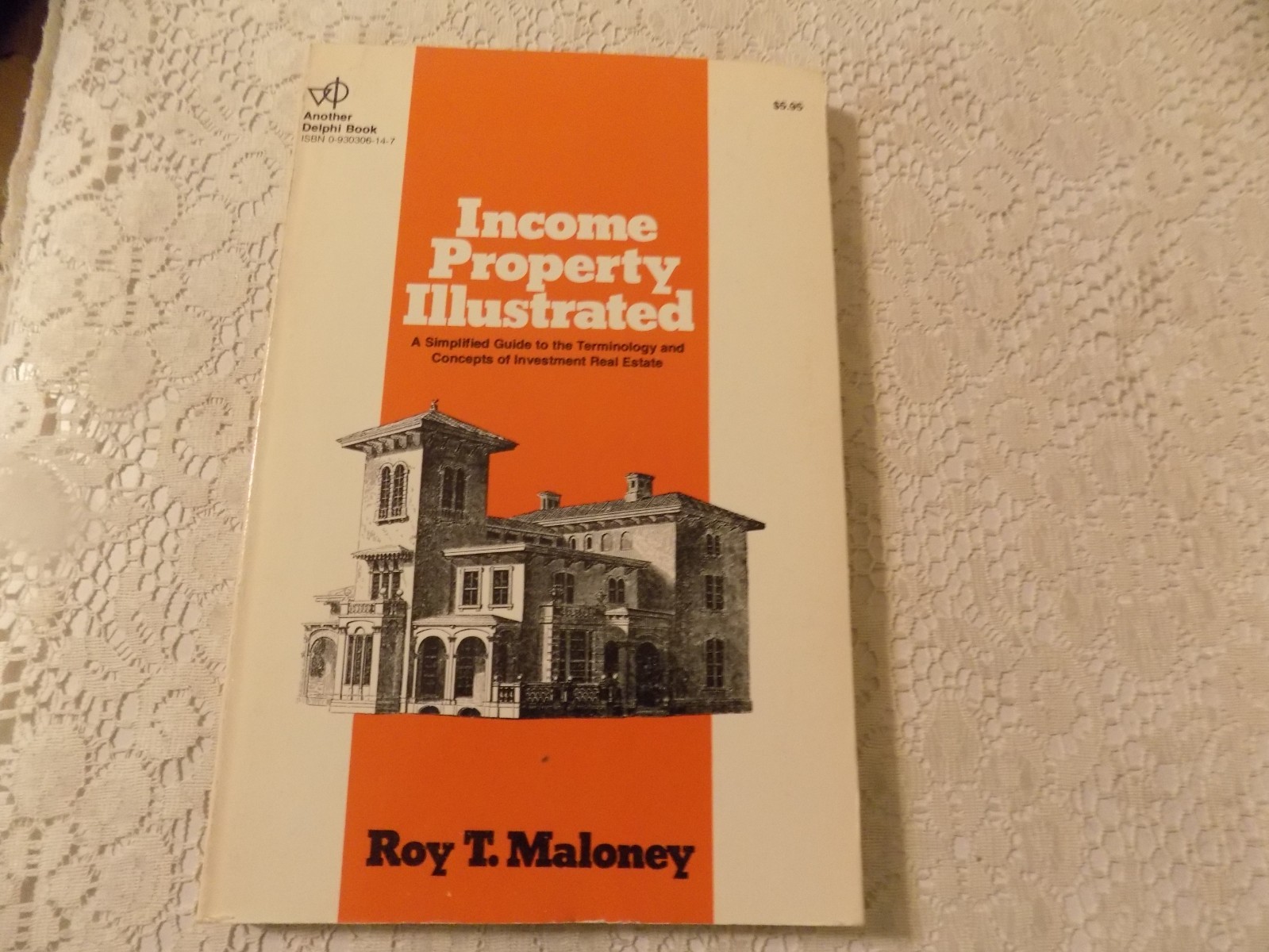 Income Property Illustrated, Roy Maloney, 1980, 124 Pages, Delphi Book, VG