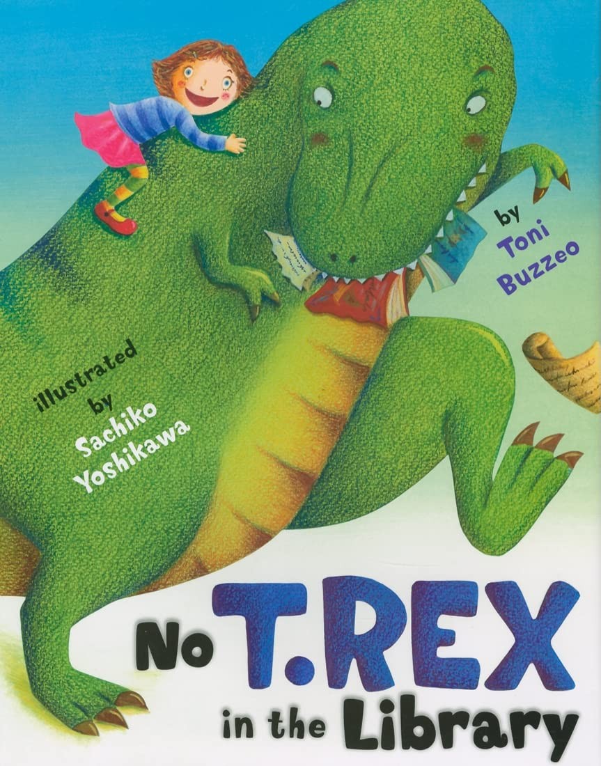No T. Rex in the Library – Buzzeo, Toni|Yoshikawa, Sachiko – Good – See cond…