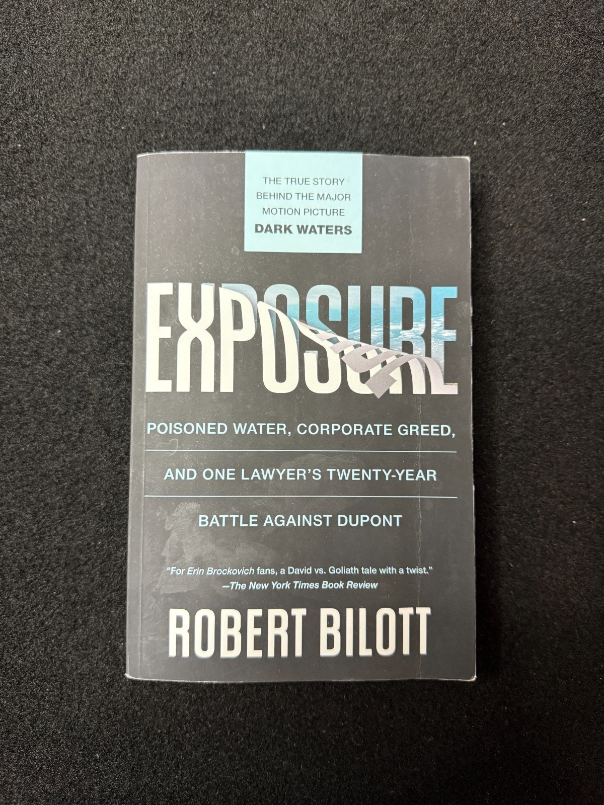 Exposure Robert Bilott Atria Black Trade PB USA Enviro Law Dark Waters 2020