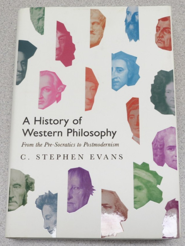 History of Western Philosophy : From the Pre-Socratics to Postmodernism by Evans