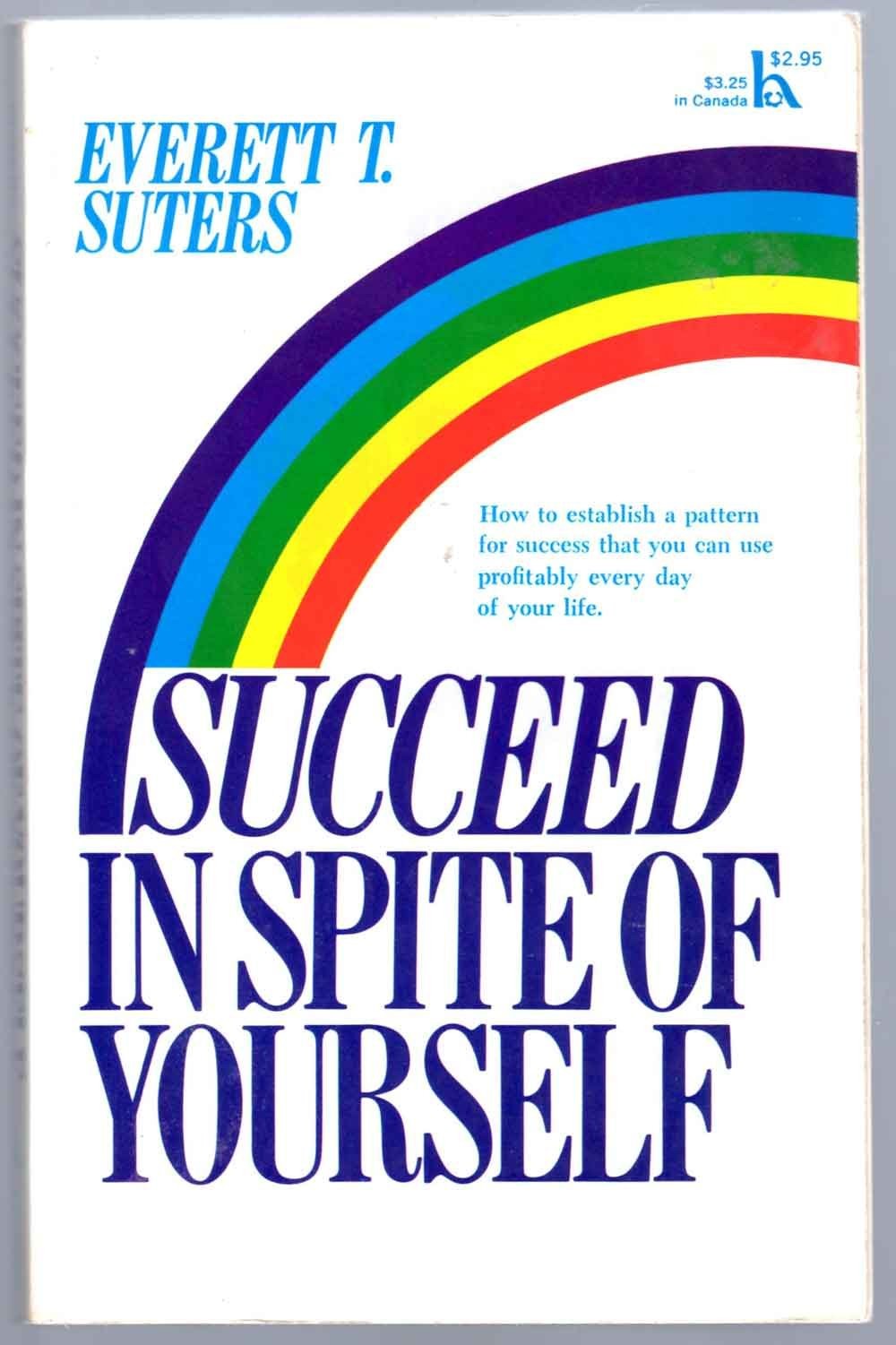 Succeed in spite of yourself