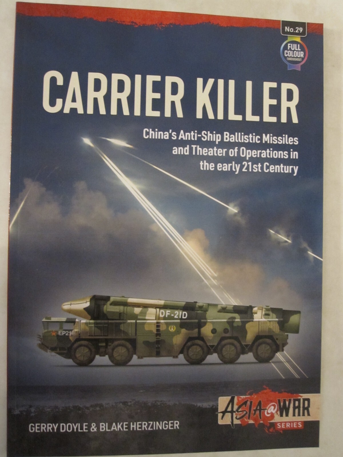 Carrier Killer : China’s Anti-Ship Ballistic Missiles and Theatre of Operations