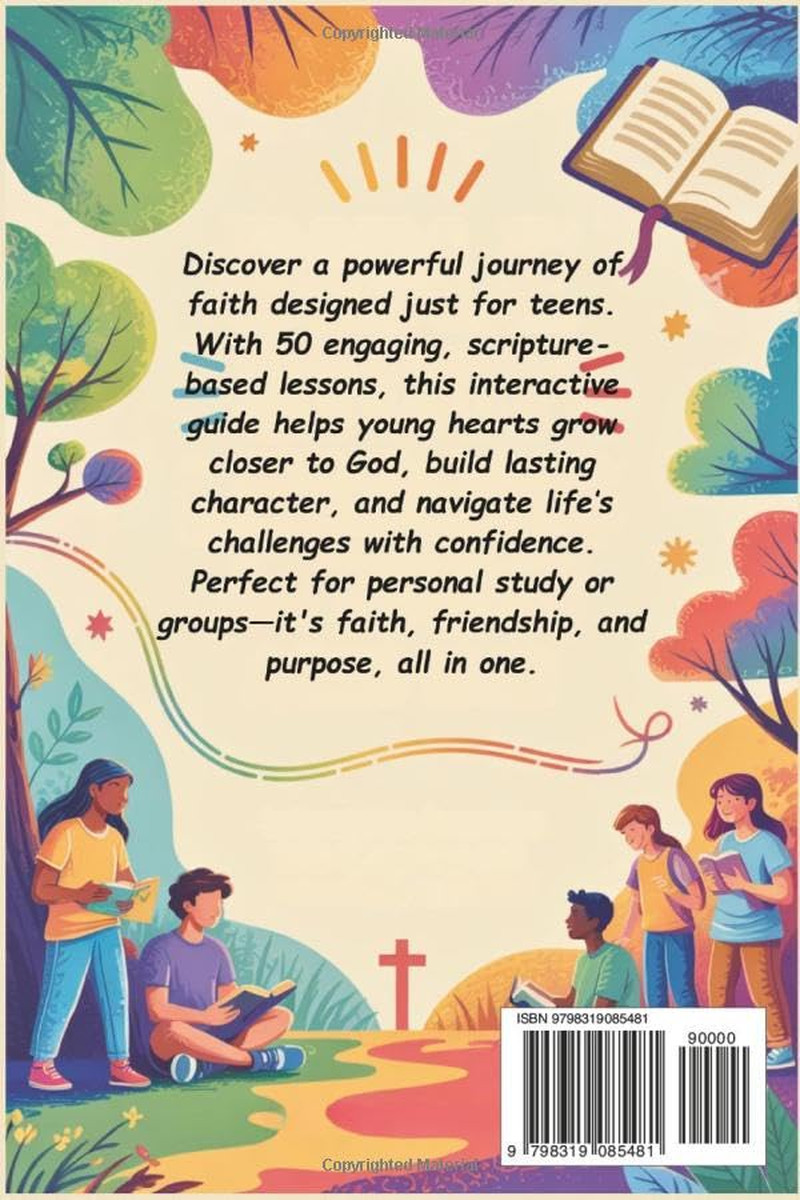 Bible Study Lessons for Teens Ages 13-19: Interactive Journeys into Scripture an
